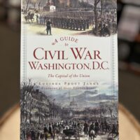 A Guide to Civil War Washington D.C