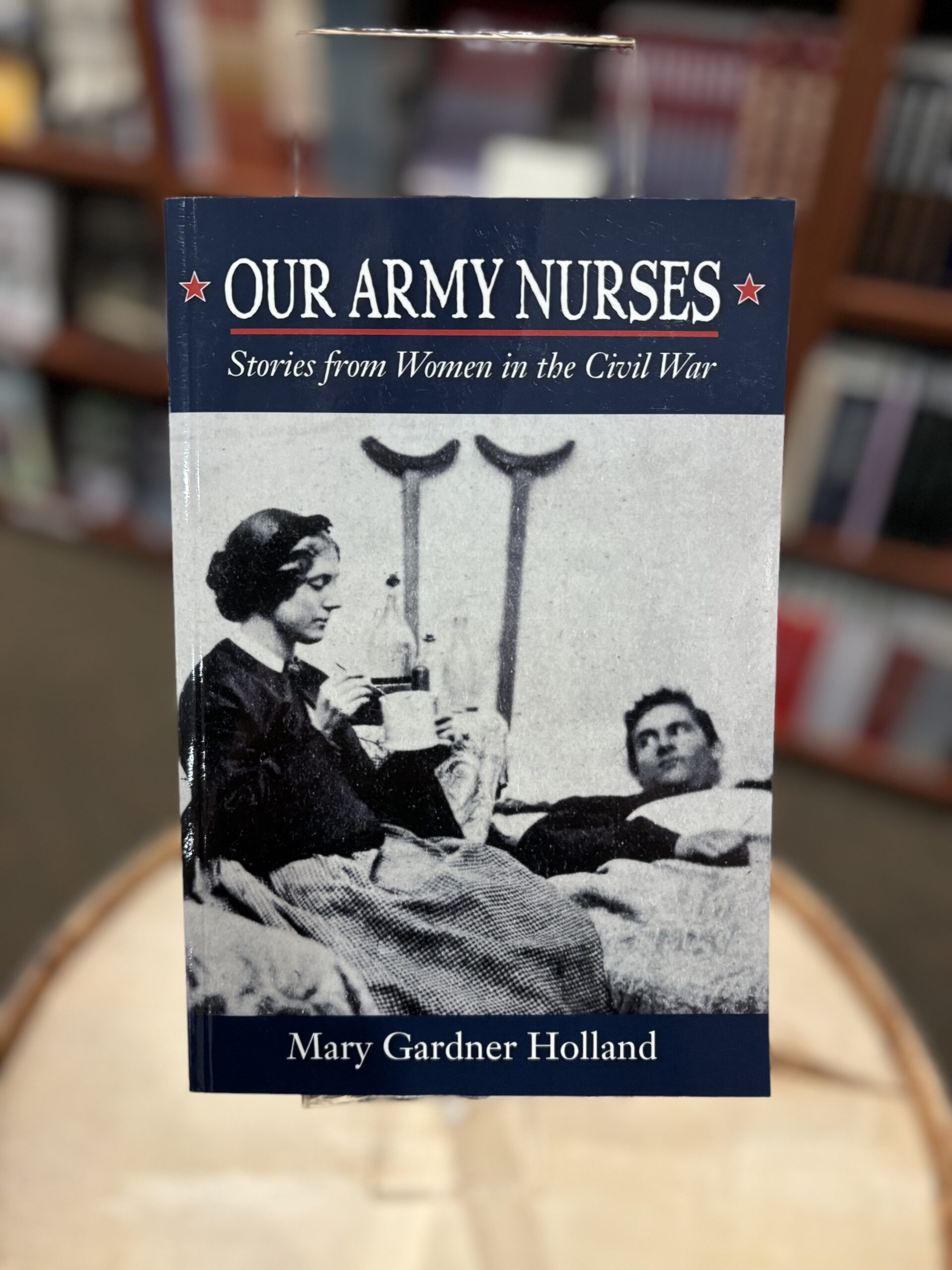 Our Army Nurses - National Museum of Civil War Medicine - National ...